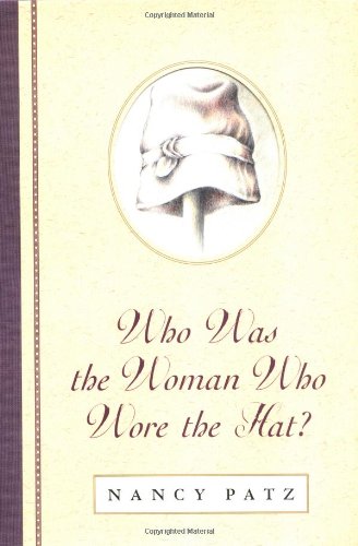 Beispielbild fr Who Was the Woman Who Wore the Hat? zum Verkauf von Your Online Bookstore