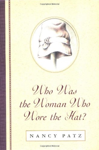 Stock image for Who Was the Woman Who Wore the Hat? for sale by Your Online Bookstore