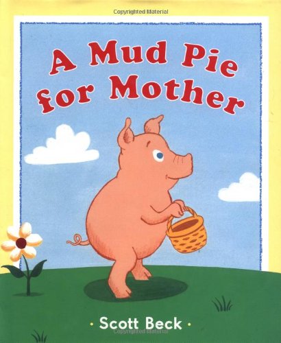 Beispielbild fr Mud Pie for Mother zum Verkauf von Better World Books: West