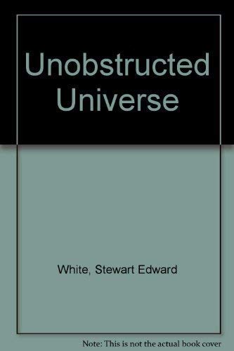 9780525470427: THE UNOBSTRUCTED UNIVERSE