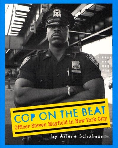 Stock image for Cop on the Beat : Officer Steven Mayfield in New York City for sale by Better World Books