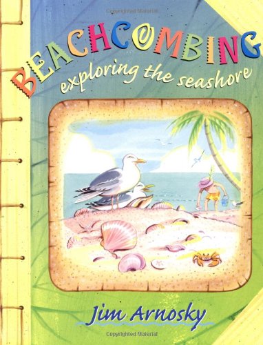 Imagen de archivo de Beachcombing: Exploring the Seashore a la venta por Gulf Coast Books