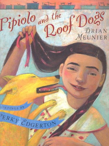 Imagen de archivo de Pipiolo and the Roof Dogs a la venta por Better World Books: West