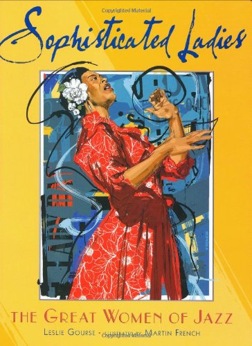Imagen de archivo de Sophisticated Ladies : The Great Women of Jazz a la venta por Better World Books