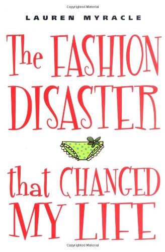 9780525472223: The Fashion Disaster That Changed My Life