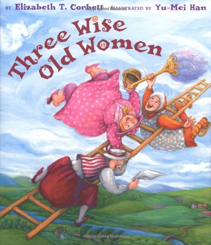 Imagen de archivo de Three Wise Old Women a la venta por Better World Books: West