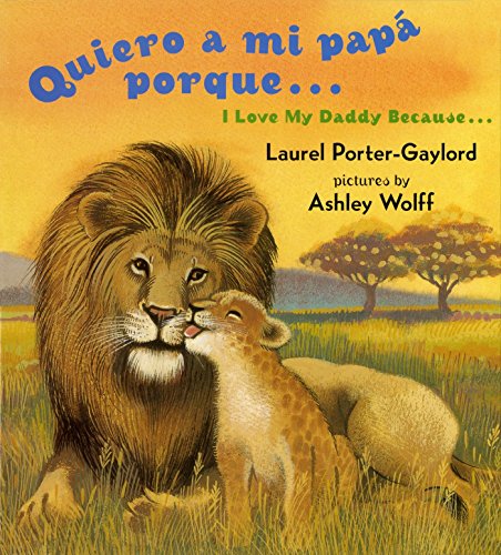 Stock image for Quiero a mi papa Porque (I Love My Daddy Because English / Spanishedition) (Spanish Edition) for sale by SecondSale