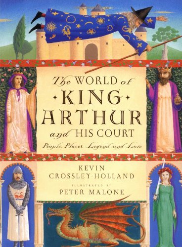 Stock image for World of King Arthur and His Court : The: People, Places, Legend, and Lore for sale by Better World Books