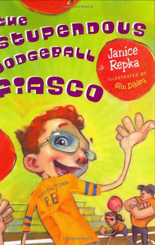 Stock image for The Stupendous Dodgeball Fiasco for sale by Front Cover Books