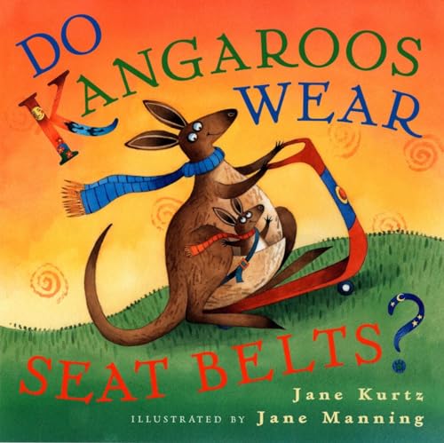 Beispielbild fr Do Kangaroos Wear Seatbelts? zum Verkauf von Better World Books