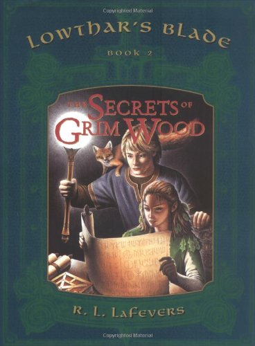 Imagen de archivo de The Secrets of Grim Wood: Lowthar's Blade Book # 2 a la venta por ThriftBooks-Dallas