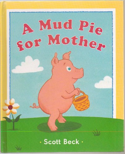 Stock image for A Mud Pie for Mother for sale by SecondSale
