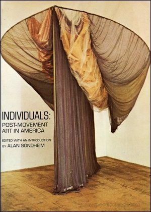 Individuals: Post-Movement Art in America (9780525474289) by Walter Abish; Laurie Anderson; David Askevold; Vito Acconci; Robert Horvitz; Nancy Wilson Kitchel; Alvin Lucier; Bernadette Mayer; Adrian Piper