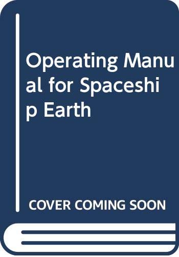 9780525474333: Fuller R.Buckminster : Operating Manual for Spaceship Earth