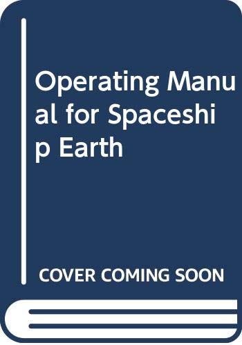 Imagen de archivo de Operating Manual for Spaceship Earth a la venta por ThriftBooks-Atlanta