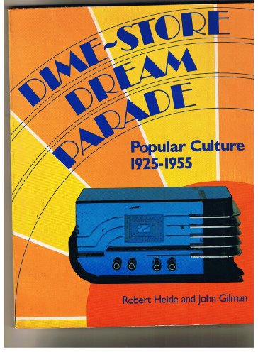 9780525474739: Title: DimeStore Dream Parade Popular Culture 19251955