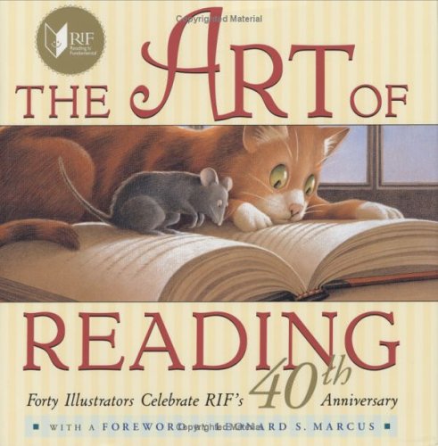 The Art of Reading: Forty Illustrators Celebrate RIF's 40th Anniversary - Reading Is Fundamental