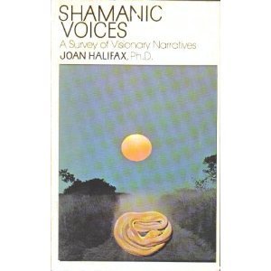 9780525475255: Shamanic Voices: A Survey of Visionary Narratives