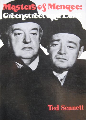 Beispielbild fr Masters of Menace : Greenstreet and Lorre zum Verkauf von Better World Books