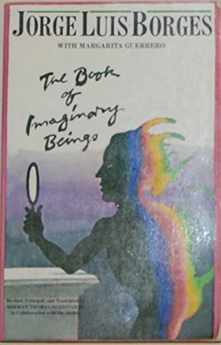 Beispielbild fr The Book of Imaginary Beings zum Verkauf von Better World Books