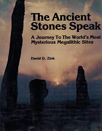 Beispielbild fr The Ancient Stones Speak : A Journey to the World's Most Mysterious Megalithic Sites zum Verkauf von Better World Books
