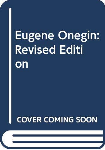 9780525475910: Eugene Onegin: A Novel in Verse: The Bollingen Prize Translation in the Onegin Stanza- Extensively Revised