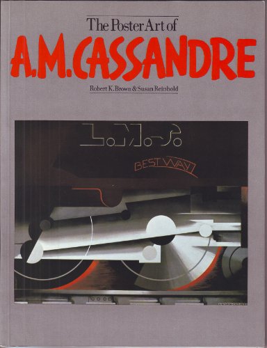 Beispielbild fr The Poster Art of A. M. Cassandre zum Verkauf von ANARTIST