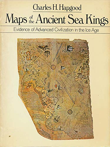 9780525476061: Maps of the Ancient Sea Kings: Evidence of Advanced Civilization in the Ice Age