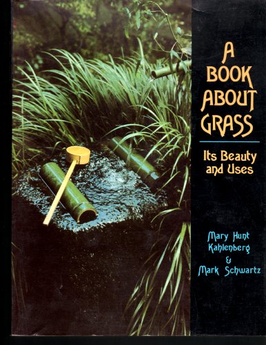 Imagen de archivo de The Book of Grass Crafts : Its Beauty and Uses a la venta por Better World Books