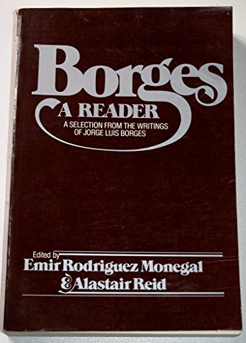 Beispielbild für Borges - A Reader : The Selected Works of Jorge Luis Borges zum Verkauf von Better World Books