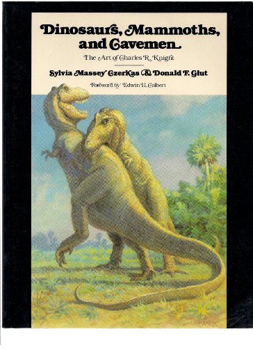 Dinosaurs, Mammoths and Cavemen: The Art of Charles R. Knight
