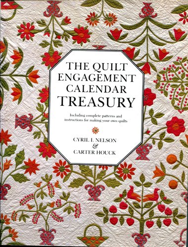 Stock image for The Quilt Engagement Calendar Treasury, Including complete patterns and instructions for making your own quilts for sale by Firefly Bookstore