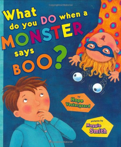 Stock image for What Do You Do When a Monster Says Boo? for sale by Better World Books: West