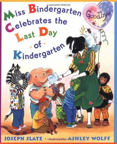 Stock image for Miss Bindergarten Celebrates the Last Day of Kindergarten for sale by Better World Books