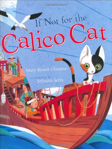 Stock image for If Not for the Calico Cat for sale by ThriftBooks-Dallas