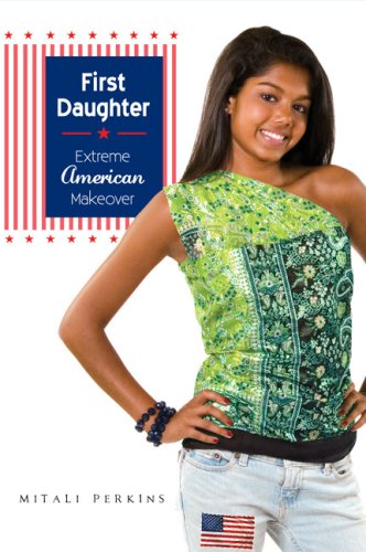 Stock image for First Daughter: Extreme American Makeover for sale by Wonder Book