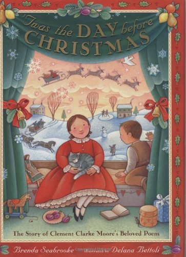 Stock image for Twas the Day Before Christmas : The Story of Clement Clarke Moore's Beloved Poem for sale by Better World Books: West