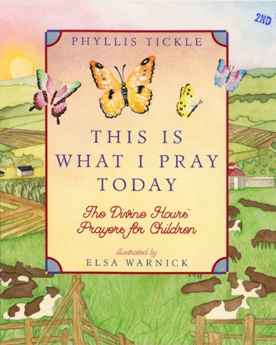 Imagen de archivo de This Is What I Pray Today: Divine Hours Prayers For Children a la venta por SecondSale