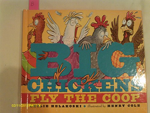 9780525479154: Big Chickens Fly the Coop
