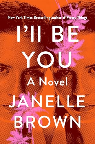 Imagen de archivo de I'll Be You: A Novel a la venta por SecondSale