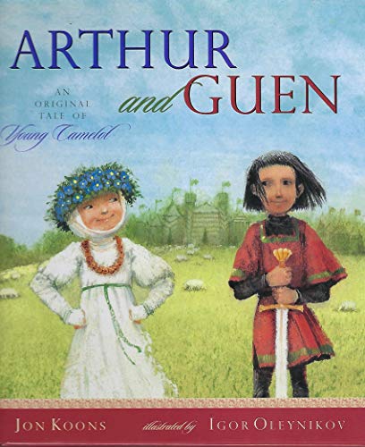 Stock image for Arthur and Guen : An Original Tale of Young Camelot for sale by Better World Books