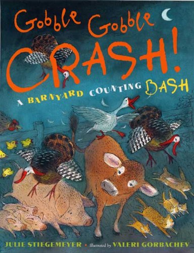 9780525479598: Gobble-Gobble Crash, a Barnyard Counting Bash