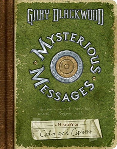 Beispielbild fr Mysterious Messages: A History of Codes and Ciphers zum Verkauf von Jenson Books Inc