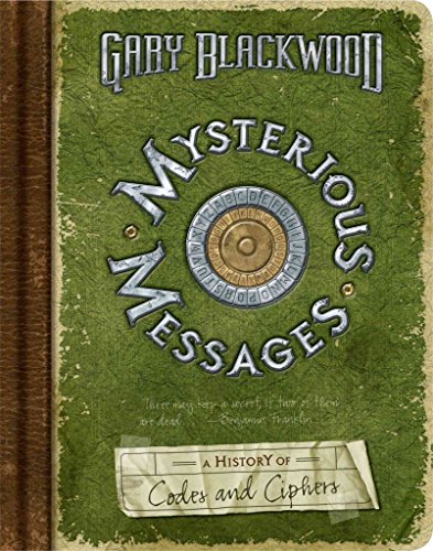 Stock image for Mysterious Messages : A History of Codes and Ciphers for sale by Better World Books: West