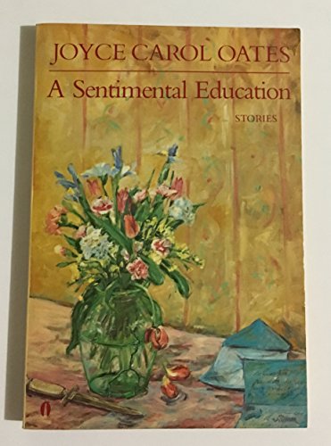 Sentimental Education (9780525480211) by Oates, Joyce Carol