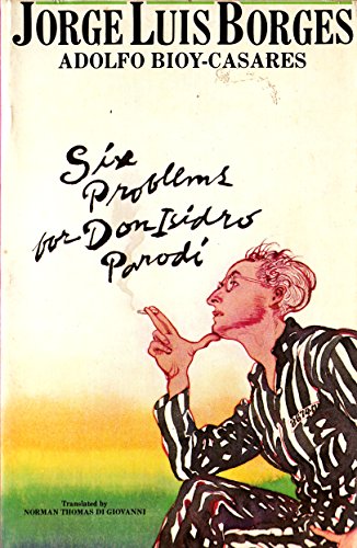 Imagen de archivo de Six Problems for Don Isidro Parodi a la venta por Amazing Books Pittsburgh