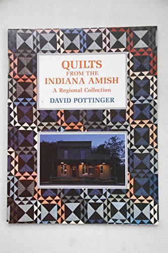 QUILTS FROM THE INDIANA AMISH; A REGIONAL COLLECTION.