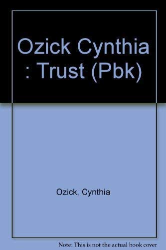 9780525480662: Ozick Cynthia : Trust (Pbk)