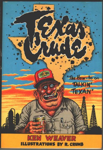 Beispielbild fr Texas Crude : The How-To on Talkin' Texan zum Verkauf von Book Gallery // Mike Riley