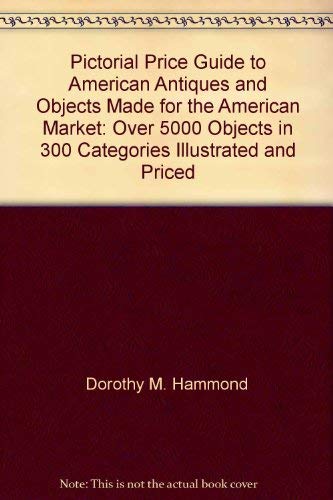 9780525480938: Pictorial Price Guide to American Antiques and Objects Made for the American Market: 1984-1985